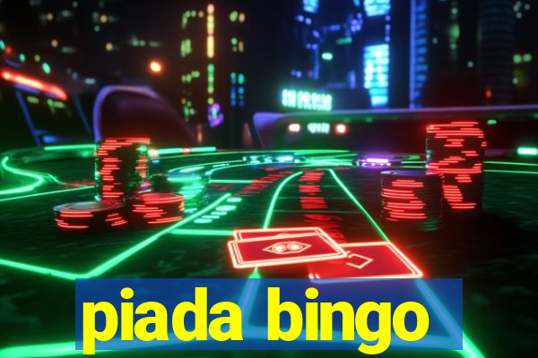 piada bingo